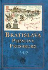 kniha Bratislava 1907 Pozsony Pressburg, Marenčin PT 2005