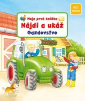 kniha Moja prvá knižka Nájdi a ukáž Gazdovstvo, Fortuna Libri 2022