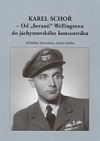 kniha Karel Schoř - Od "beranů" Wellingtonu do jáchymovského koncentráku, Václav Kolesa 2004