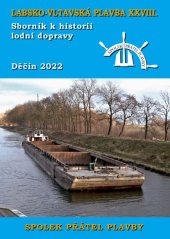 kniha Labsko-vltavská plavba XXVIII. Sborník k historii lodní dopravy 2022, Mare Czech 2022