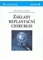 kniha Základy replantační chirurgie, Grada 2003