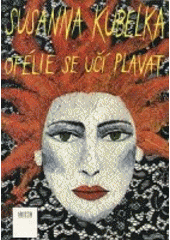 kniha Ofélie se učí plavat román, Motto 1993