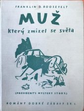 kniha Muž který zmizel ze světa President's mystery story, Melantrich 1937