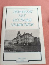 kniha Nemocnice s poliklinikou v Děčíně  90 let děčínské nemocnice , Decin 1990