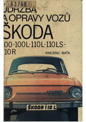 kniha Údržba a opravy vozů Škoda 100, 100 L, 110 L, 110 LS a 110 R, SNTL 1983