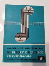 kniha Kapitoly z hudební psychologie Určeno stud. denního studia, studia při zaměstnání a postgrad. studia, Pedagogická fakulta 1988