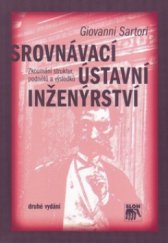 kniha Srovnávací ústavní inženýrství zkoumání struktur, podnětů a výsledků, Sociologické nakladatelství (SLON) 2011