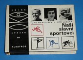 kniha Naši slavní sportovci pro čtenáře od 9 let, Albatros 1987