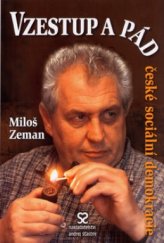 kniha Vzestup a pád české sociální demokracie, Andrej Šťastný 2006