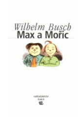kniha Max a Mořic, Kalich 2005