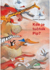 kniha Kde je tučňák Pip?, Thovt 2005
