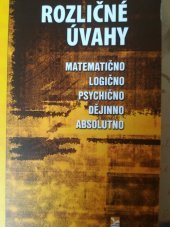 kniha Rozličné úvahy Matematično, logično, psychično, dějinno, absolutno, Ekopress 2014