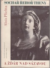 kniha Sochař Řehoř Theny a Žďár nad Sázavou k dvoustému výročí smrti umělce, Krajské nakladatelství 1960