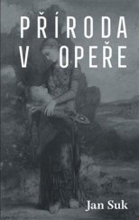 kniha Příroda v opeře, Milan Hodek 2024
