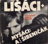 kniha Lišáci, Myšáci a Šibeničák Filmová povídka : Pro čtenáře od 9 let, Albatros 1984