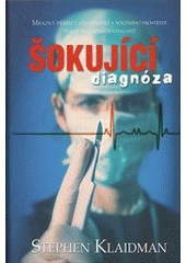 kniha Šokující diagnóza mrazivý příběh z lékařského a soudního prostředí podle skutečných událostí, OLDAG 2012