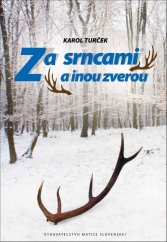 kniha Za srncami a inou zverou, Matica slovenská 2020