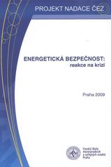 kniha Energetická bezpečnost: reakce na krizi, Vysoká škola mezinárodních a veřejných vztahů 2009