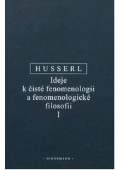 kniha Ideje k čisté fenomenologii a fenomenologické filosofii I., Oikoymenh 2019
