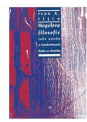 kniha Hegelova filosofie jako nauka o konkrétnosti Boha a člověka, Refugium Velehrad-Roma 2008