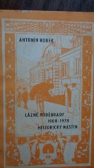 kniha Lázně Poděbrady 1908-1978 : Historický nástin, Polabské muzeum 1978