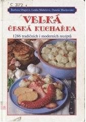 kniha Velká česká kuchařka 1286 tradičních i moderních receptů, Vyšehrad 2000