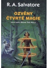 kniha Kroniky Ynis Aielle 1. - Ozvěny čtvrté magie, Návrat 2002