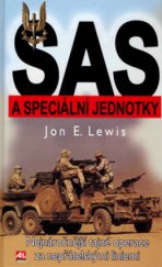 kniha SAS a speciální jednotky nejnáročnější tajné operace za nepřátelskými liniemi, Alpress 2006
