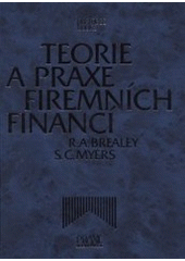 kniha Teorie a praxe firemních financí, CPress 2000