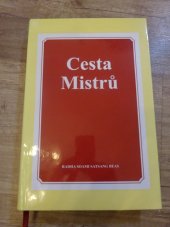 kniha Cesta mistrů Věda Surat Šabd jógy. Jóga Slyšitelného životního proudu, Radha Soami Satsang Beas 2002