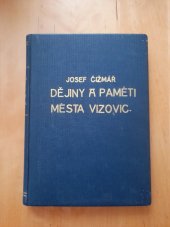 kniha Mr. Josef Čižmář, Dějiny a paměti města Vizovic Brno 1933, str. 374. Vlastním nákladem, s.n. 1941