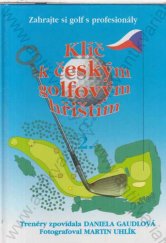 kniha Klíč k českým golfovým hřištím 2., a.ga.ma 2001
