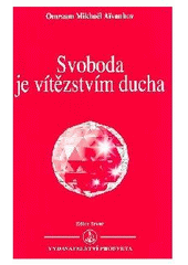 kniha Svoboda je vítězstvím ducha, Prosveta 2010