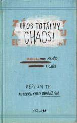 kniha Urob totálny chaos! Manuál nehôd a chýb, YOLI 2016