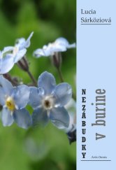 kniha Nezábudky v burine, Artis omnis 2013