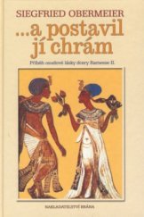 kniha -a postavil jí chrám příběh osudové lásky dcery Ramesse II., Brána 2002