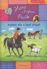 kniha Hana a Profesor Pavlík. Koňská síla a kozí drzost, Thovt 2010