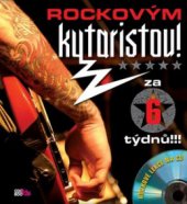 kniha Rockovým kytaristou za 6 týdnů, CooBoo 2010