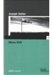 kniha Hlava XXII, Pro edici Světová literatura Lidových novin vydalo nakl. Euromedia Group 2005