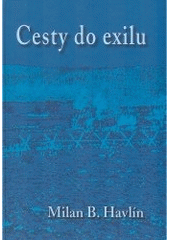 kniha Cesty do exilu, Atelier IM 2006
