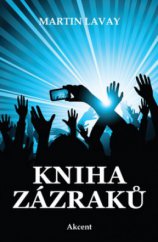 kniha Kniha zázraků, Akcent 2010