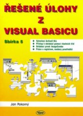 kniha Řešené úlohy z Visual Basicu. Sbírka 5, - Vytvoření ActiveX DLL, přístup k databázi pomocí vlastních tříd, ovládací prvek ImageCombo, práce s registrem, soubory prostředků, Kopp 2000