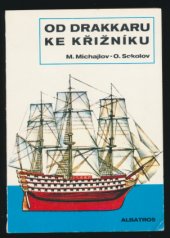 kniha Od drakkaru ke křižníku Pro čtenáře od 12 let, Albatros 1982