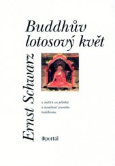 kniha Buddhův lotosový květ a dalších sto příběhů a moudrostí zenového buddhismu, Portál 2001