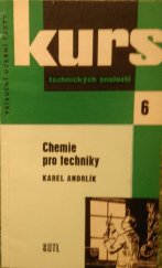 kniha Chemie pro techniky Stručný přehled techn. chemie pro školení dělníků ve strojír. závodech a příručka k opakování učiva, SNTL 1960