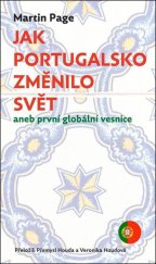 kniha Jak Portugalsko změnilo svět aneb první globální vesnice, Dauphin 2025