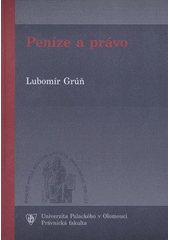 kniha Peníze a právo, Univerzita Palackého v Olomouci 2009