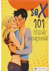 kniha Sex - 101 otázek a odpovědí, Svojtka & Co. 2012