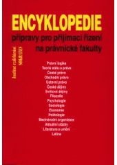 kniha Encyklopedie přípravy pro přijímací řízení na právnické fakulty, Institut vzdělávání Sokrates 2001