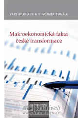 kniha Makroekonomická fakta české transformace, NC Publishing 2007